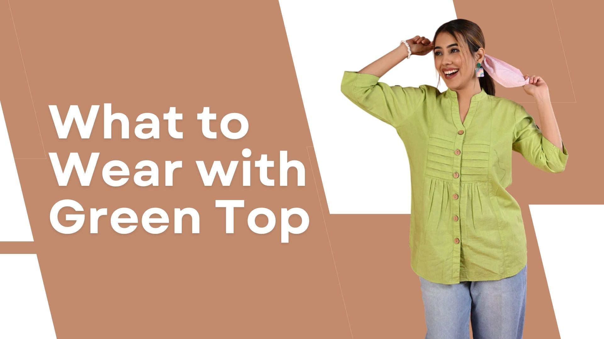What to Wear with a Green Top for Female Outfits by Senorita Fashions