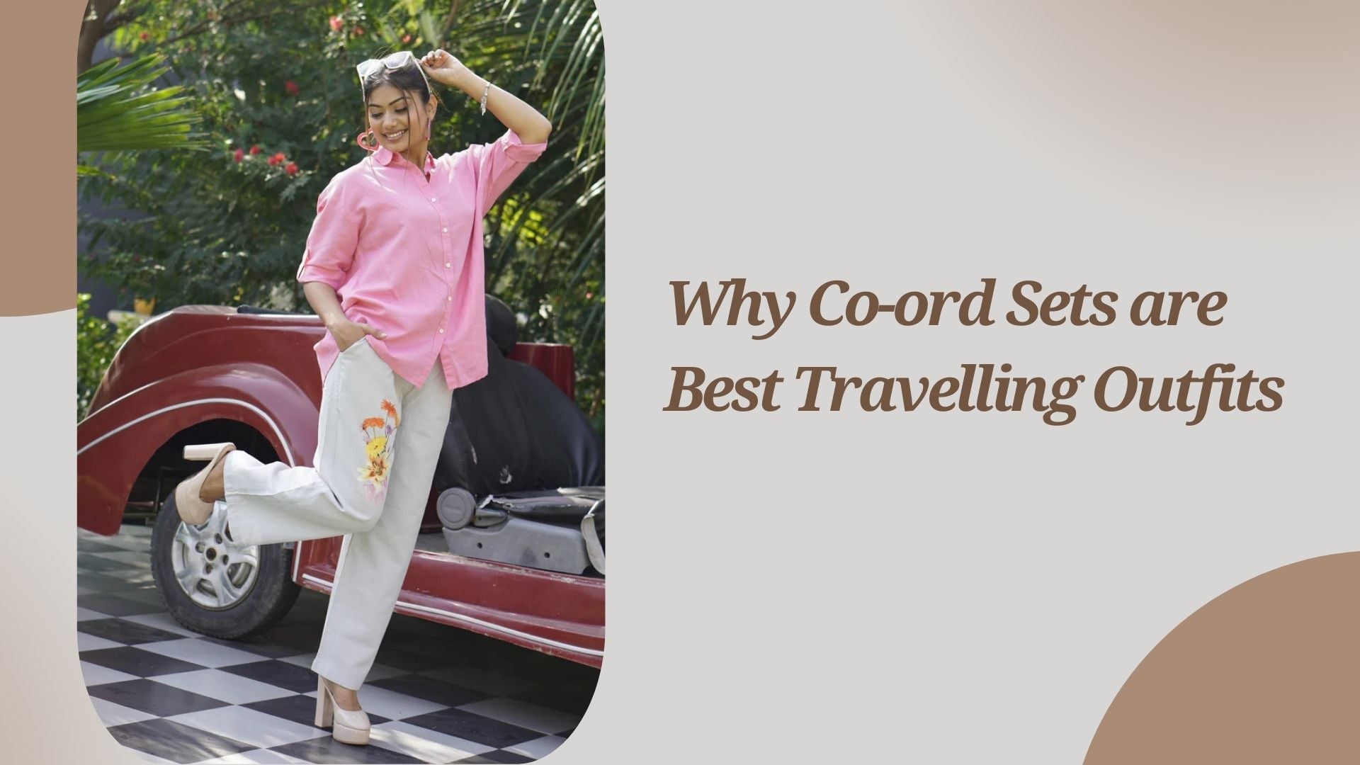 Why Co-ord Sets are the Best Travelling Outfits by Senorita Fashions