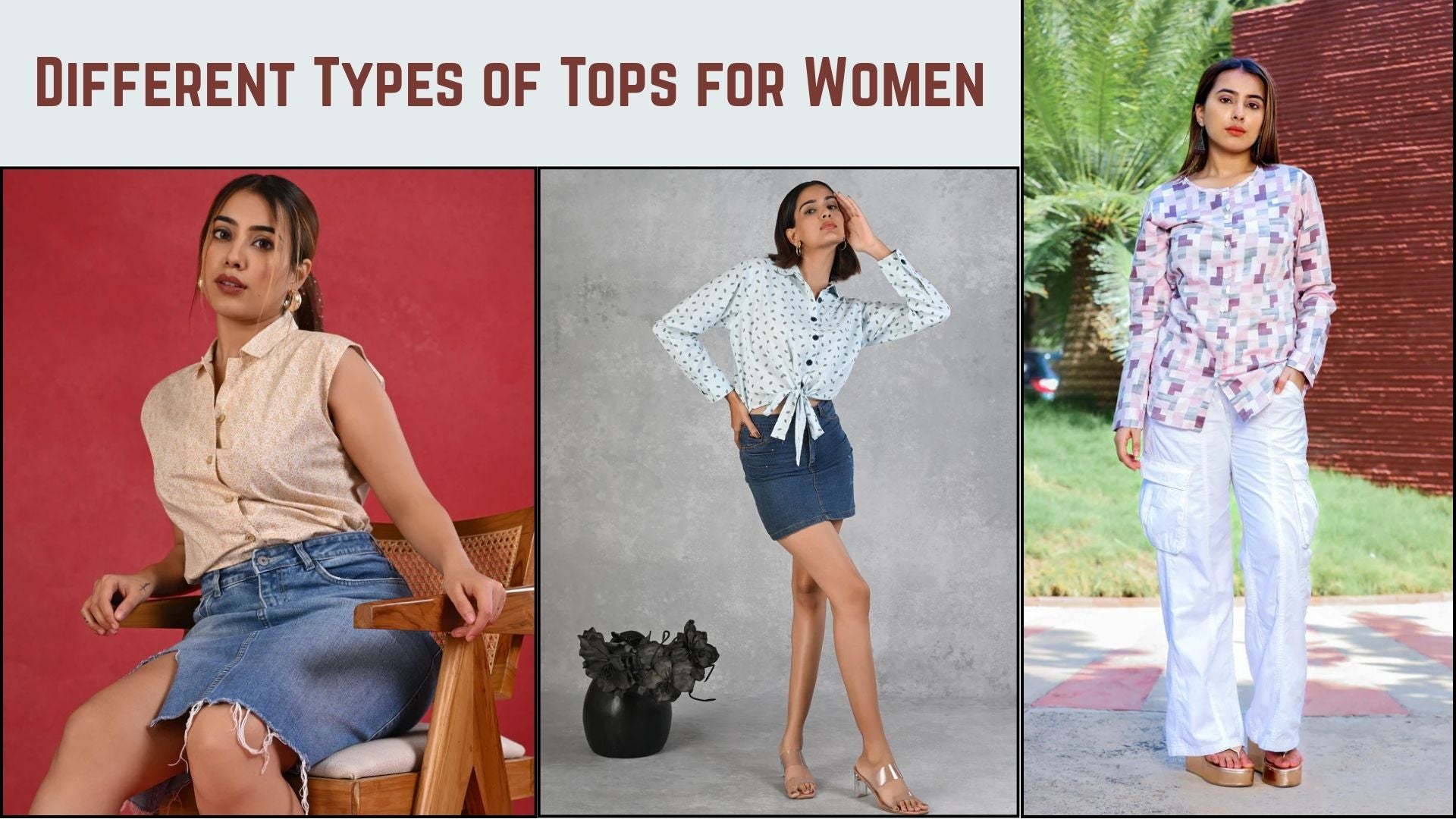 Different Types of Tops for Women: Styles for Ladies by Senorita Fashions